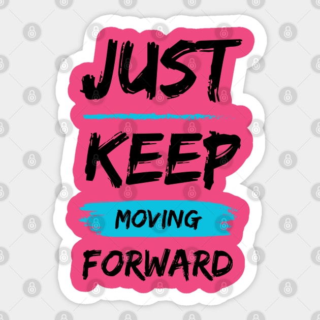 Keep Moving Sticker by meltubs76